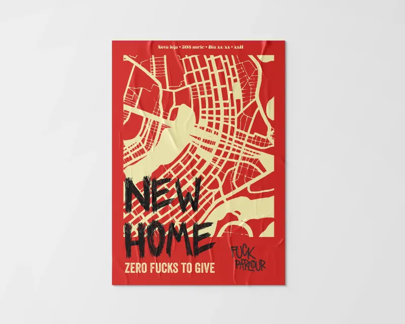 FK Parlour poster, “New home, zero fucks to give”, with a city map